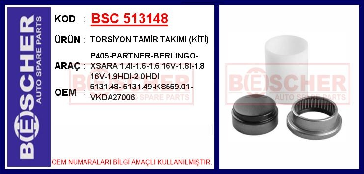 TORSİYON TAMİR TAKIMI (KİTİ) P405-PARTNER-BERLINGO-XSARA 1.4i-1.6-1.6 16V-1.8i-1.8 16V-1.9HDI-2.0HDI