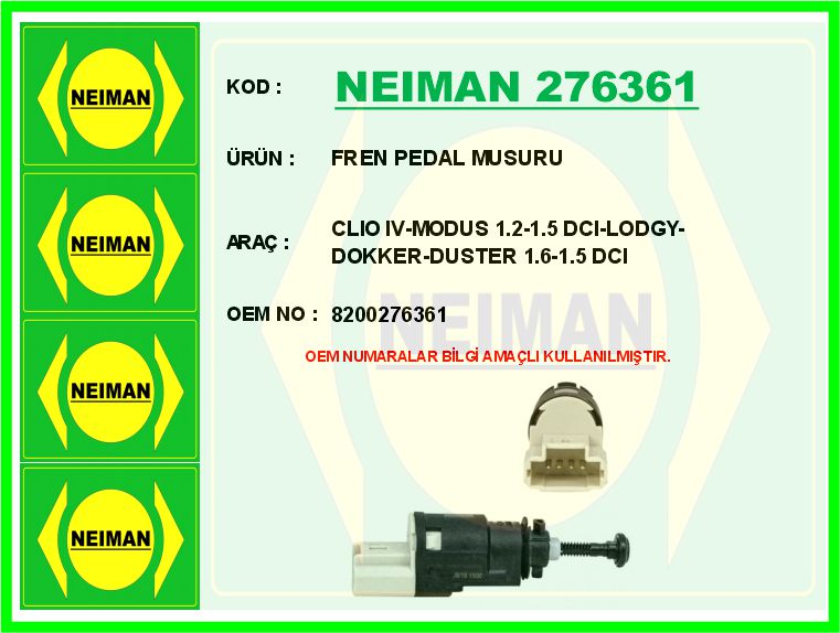 FREN PEDAL MÜŞÜRÜ RENAULT CLIO III 05>12 CLIO IV 12> CAPTUR I 12> KANGOO 05> LAGUNA II 01>07 DACIA LOGAN I-II 06>18 SANDERO I-II 08>18 DUSTER I-II 10>21 OPEL VİVARO B 06>14 (4 FİŞLİ)