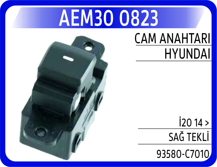 CAM ANAHTARI HYUNDAI İ20 14 > SAĞ