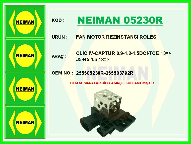 FAN MOTOR REZİSTANSI ROLESİ RENAULT CLIO IV 12> CAPTUR 13> DUSTER 10> DOKKER 12> 0.9 TCE 1.2 TCE 1.5DCI