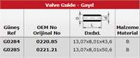 SUBAP GAYDI (8 ADET) P306 P405 YM P605 YM XM II ZX XU10J2 (2,0 8V) P605 YM XM II XU10J2TE (2,0 8V TURBO) OLCU: EMME (13,07*8,01*43,6) / EGSOZ (13,07*8,01*50,6)